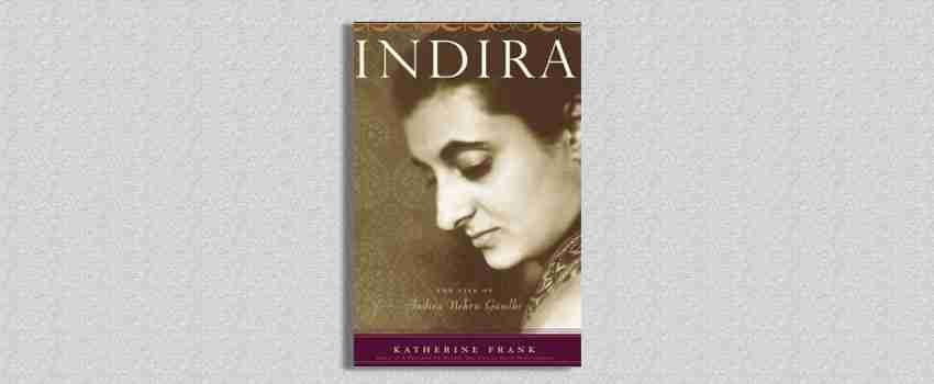 Indira-The-Life-of-Indira-Nehru-Gandhi-by-Katherine-Frank