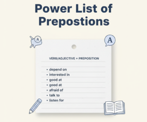 Power List Prepositions Used After 100 Verbs and 100 Adjectives (With Examples)